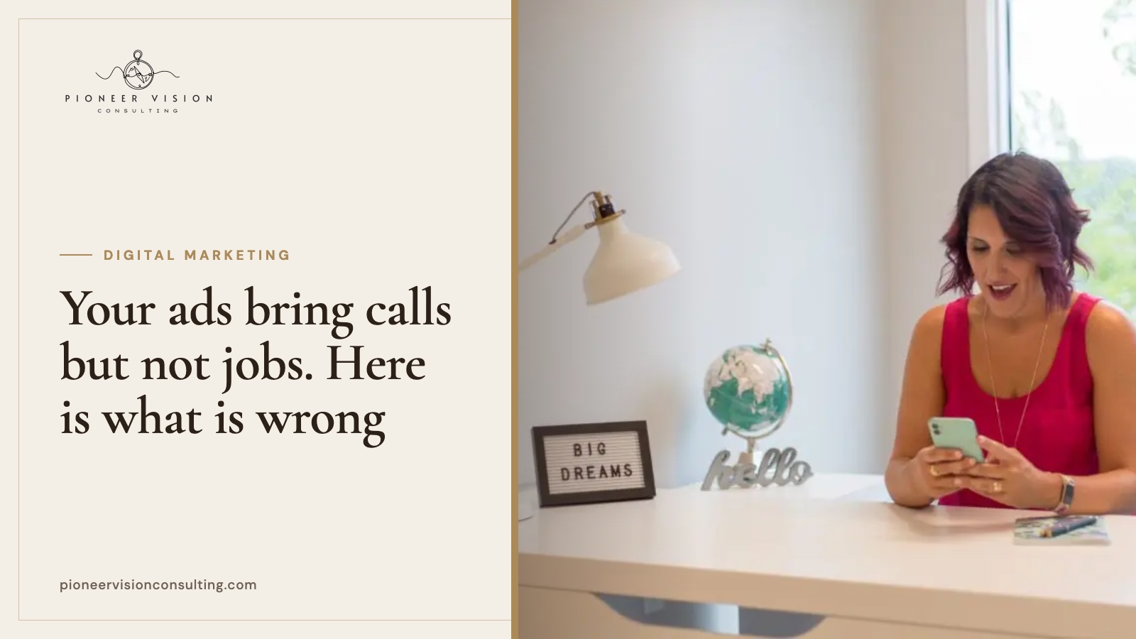 Your ads bring calls but not jobs. Here is what is wrong