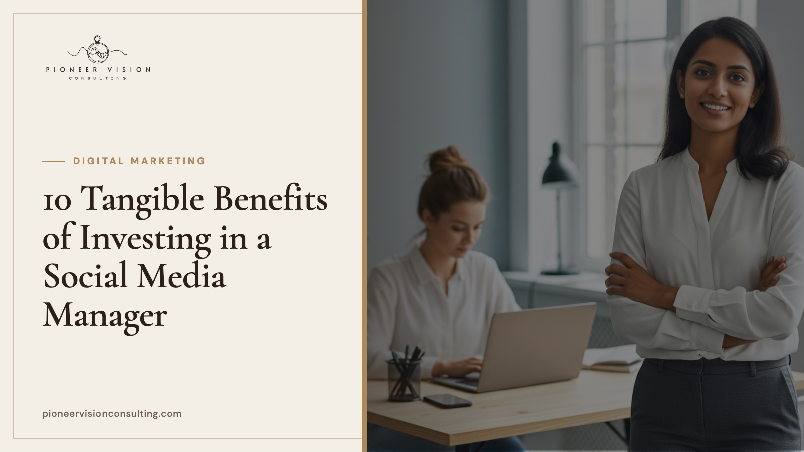 10 Tangible Benefits of Investing in a Social Media Manager